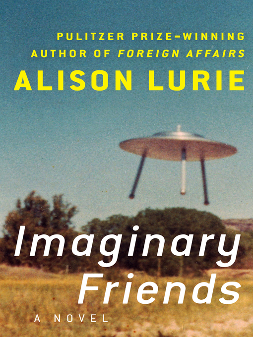 Title details for Imaginary Friends by Alison Lurie - Available